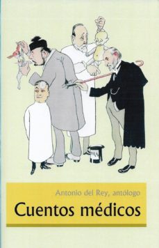 Los mejores ebooks 2013 descargados CUENTOS MEDICOS 9788417022471 de ANTONIO DE REY CHM ePub PDB (Spanish Edition)