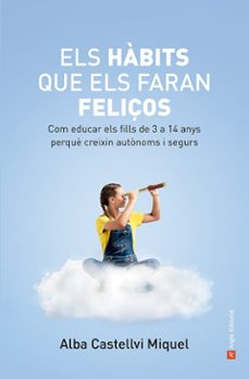 Descargas de pdf gratis para ebooks ELS HÀBITS QUE ELS FARAN FELIçOS
				 (edición en catalán) (Literatura española) 9788419017871