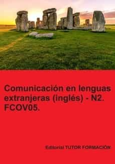 Descarga gratuita de libros epub gratis N2.FCOV05. COMUNICACION EN LENGUAS EXTRANJERAS (INGLES) iBook