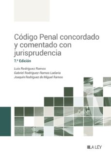 Descargar pdf de google books CÓDIGO PENAL CONCORDADO Y COMENTADO CON JURISPRUDENCIA de LUIS RODRIGUEZ RAMOS 9788419446671 PDB PDF MOBI (Literatura española)