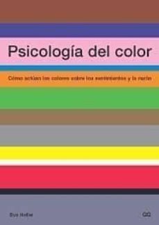 Descargar PSICOLOGIA DEL COLOR: COMO ACTUAN LOS COLORES SOBRE LOS SENTIMIEN TOS Y LA RAZON gratis pdf - leer online