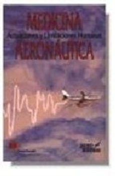 Descargar MEDICINA AERONAUTICA : ACTUACIONES Y LIMITACIONES HUMANAS gratis pdf - leer online