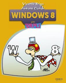 Descargando audiolibros en iphone WINDOWS 8 (PARA TORPES) de VICENTE TRIGO ARANDA, AURORA CONDE MARTIN 9788441533271 PDB (Spanish Edition)