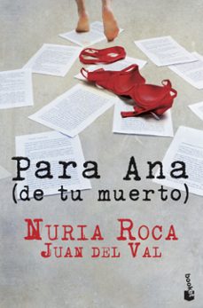 Descarga gratuita de audiolibros PARA ANA (DE TU MUERTO) in Spanish 9788467006971 CHM iBook ePub de NURIA ROCA, JUAN DEL VAL