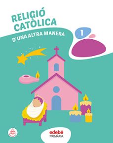 Descargar gratis libros j2ee pdf RELIGIO 1º EDUCACION PRIMARIA D´UNA ALTRA MANERA CATALUÑA  de 