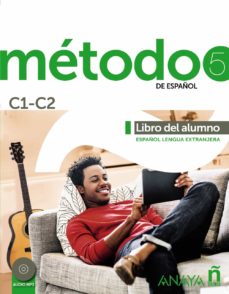 Descargas de libros electrónicos gratis para kindle pc METODO 5: LIBRO DEL ALUMNO C1-C2 (ANAYA ELE) 9788469806371 (Spanish Edition) 