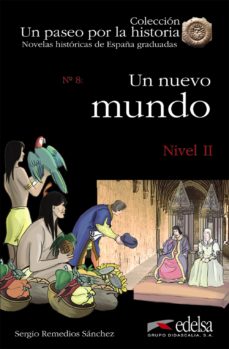 Libros para descargar en ipad 2 UN NUEVO MUNDO. NIVEL 2 (NOVELAS GRADUADAS HISTORICAS DE ESPAÑA) 9788477116271