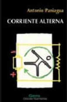 Descargar nuevos libros en línea gratis. CORRIENTE ALTERNA in Spanish 9788493561871