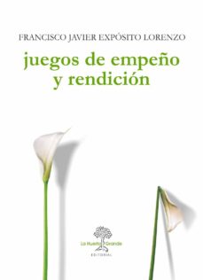 Descargar libros en pdf gratis español JUEGOS DE EMPEÑO Y RENDICION