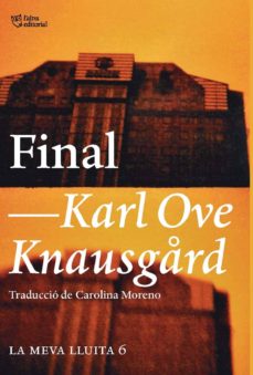 Descargar libros electrónicos gratuitos en formato pdf. FINAL: LA MEVA LLUITA 6 9788494911071 FB2 MOBI RTF (Literatura española) de KARL OVE KNAUSGARD