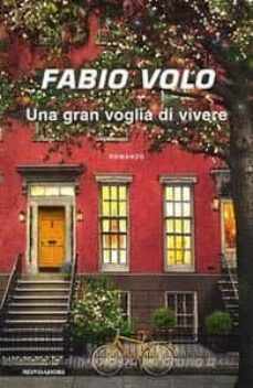 Descargar libro de texto italiano UNA GRAN VOGLIA DI VIVERE de FABIO VOLO 9788804707271