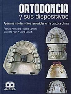 Libros gratis en pdf para descargar. ORTODONCIA Y SUS DISPOSITIVOS 9789588473871 (Spanish Edition) de F. MONTAGNA