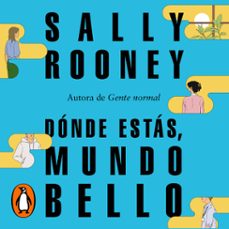 Portada de DONDE ESTAS, MUNDO BELLO (AUDIOLIBRO)