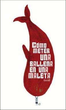 Portada de COMO METER UNA BALLENA EN UNA MALETA