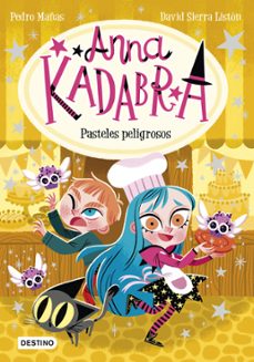 Portada de ANNA KADABRA 6. PASTELES PELIGROSOS