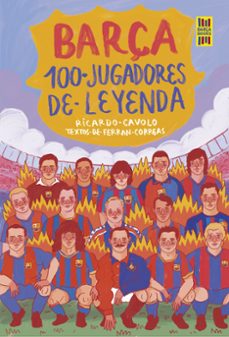 Portada de BARÇA. 100 JUGADORES DE LEYENDA (EBOOK)