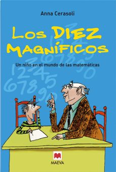 Portada de LOS DIEZ MAGNIFICOS: UN NIÑO EN EL MUNDO DE LAS MATEMATICAS