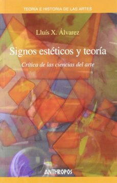 Portada de SIGNOS ESTETICOS Y TEORIA: CRITICA DE LAS CIENCIAS DEL ARTE