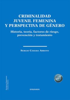Portada de CRIMINALIDAD JUVENIL FEMENINA Y PERSPECTIVA DE GENERO