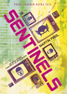 Portada de SENTINELS (PREMI JOAQUIM RUYRA DE NOVEL·LA JUVENIL)