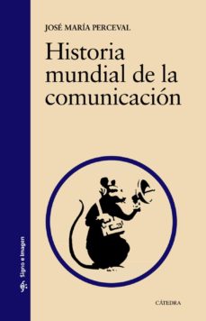 Portada de HISTORIA MUNDIAL DE LA COMUNICACION