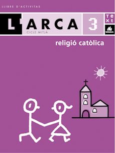 Portada de L ARCA 3 RELIGIO CATOLICA ACTIVITATS PRIMARIA