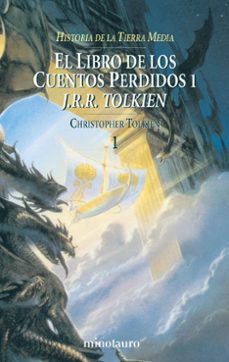 Portada de EL LIBRO DE LOS CUENTOS PERDIDOS (HISTORIA DE LA TIERRA MEDIA; T. I)