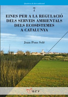 Portada de EINES PER LA REGULACIO DELS SERVEIS AMBIENTALS DELS ECOSISTEMES A CATALUNYA