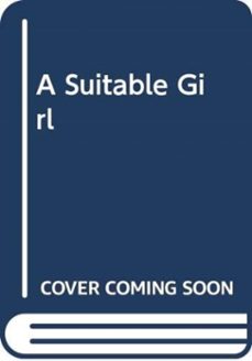 A SUITABLE GIRL