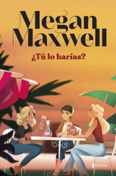 Descarga gratuita de libros electrónicos bestseller ¿TÚ LO HARÍAS? DJVU PDB (Spanish Edition) de MEGAN MAXWELL
