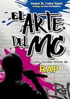 El arte del MC | Gerard 'Sr. Corba' Gaset | Casa del Libro