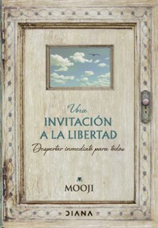 Libros gratis leídos en línea sin descarga UNA INVITACIÓN A LA LIBERTAD