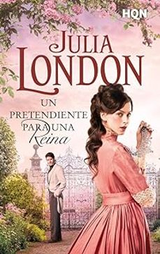 Descargar google book UN PRETENDIENTE PARA UNA REINA de JULIA LONDON (Spanish Edition)