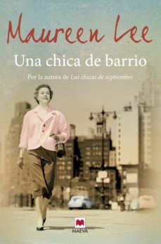 Descarga gratuita en línea UNA CHICA DE BARRIO in Spanish ePub PDF RTF 9788415532781 de MAUREEN LEE