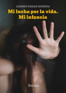 Mi Lucha Por La Vida Mi Infancia Ebook Maria Del Carmen Piedad