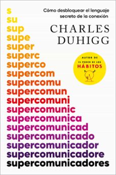 Descarga gratuita de libros en formato mobi. SUPERCOMUNICADORES  en español de CHARLES DUHIGG