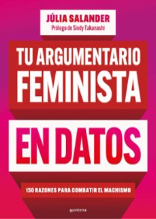 Nuevos ebooks descargar gratis TU ARGUMENTARIO FEMINISTA EN DATOS en español iBook MOBI PDF de JÚLIA SALANDER 9788419848581