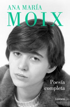 Libro de texto descargar libro electrónico gratis POESÍA COMPLETA de ANA MARIA MOIX en español