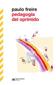 Libros electrónicos gratis para Amazon Kindle descargar PEDAGOGÍA DEL OPRIMIDO en español de PAULO FREIRE  9788432320781