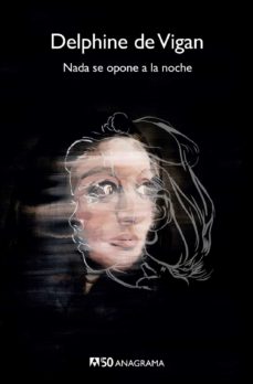 Busca y descarga ebooks NADA SE OPONE A LA NOCHE de DELPHINE DE VIGAN 