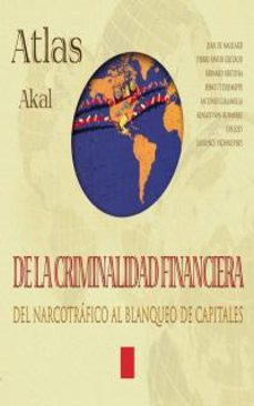 Descargar ATLAS AKAL DE LA CRIMINALIDAD FINANCIERA: DEL NARCOTRAFICO AL BLA NQUEO DE CAPITALES gratis pdf - leer online