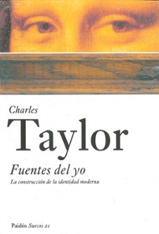 Descargar FUENTES DEL YO: LA CONSTRUCCION DE LA IDENTIDAD MODERNA gratis pdf - leer online