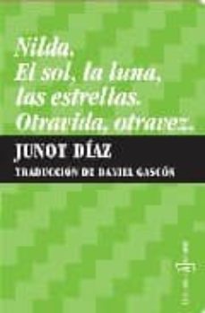 Descargar libros electronicos portugues NILDA: EL SOL, LA LUNA O LAS ESTRELLAS ePub DJVU de JUNOT DIAZ 9788461315581