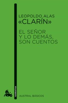Libro de descargas de audio de forma gratuita EL SEÑOR Y LO DEMAS, SON CUENTOS de LEOPOLDO ALAS CLARIN