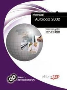 Libros de texto ebooks descarga gratuita MANUAL AUTOCAD 2002. FORMACION PARA EL EMPLEO iBook PDF 9788468128481 in Spanish