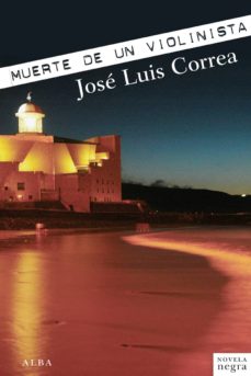Libros en línea para leer gratis en inglés sin descargar. MUERTE DE UN VIOLINISTA (SERIE RICARDO BLANCO 3) de JOSE LUIS CORREA 9788484289081 (Spanish Edition)