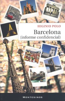 Descarga electrónica gratuita de libros electrónicos. BARCELONA (INFORME CONFIDENCIAL) (MONTESINOS) MOBI FB2 PDF de HIGINIO POLO