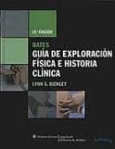 Descarga gratuita de audiolibros GUIA DE EXPLORACION FISICA E HISTORIA CLINICA FB2 CHM de LYNN S. BICKLEY in Spanish