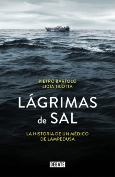 Descargar LAGRIMAS DE SAL: LA HISTORIA DEL MEDICO DE LAMPEDUSA gratis pdf - leer online