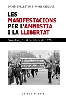 Descargas gratuitas de libros en pdf. LES MANIFESTACIONS PER L'AMNISTIA I LA LLIBERTAT